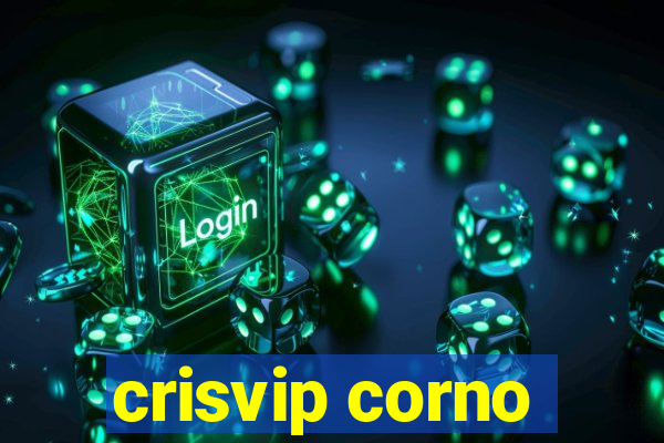 crisvip corno